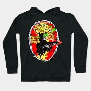 Bratta bratta bratta Hoodie